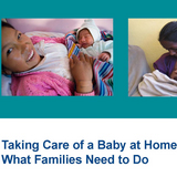 Taking care of a baby at home after birth: What families need to do