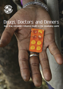 Drugs, Doctors and Dinners: How drug companies influence health in the developing world