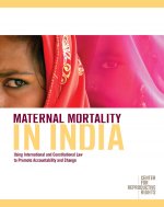 Maternal Mortality in India: Using International and Constitutional Law to Promote
