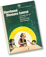 WHO - Diarrhoeal Diseases Control - Esamples of Health Education Materials