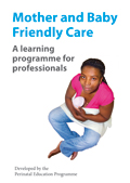 Mother and Baby Friendly Care
