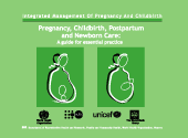 Pregnancy, childbirth, postpartum and newborn care - a guide for essential practice