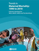 Trends in Maternal Mortality:1990-2010